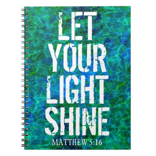LET YOUR LIGHT SHINE   NOTEBOOK