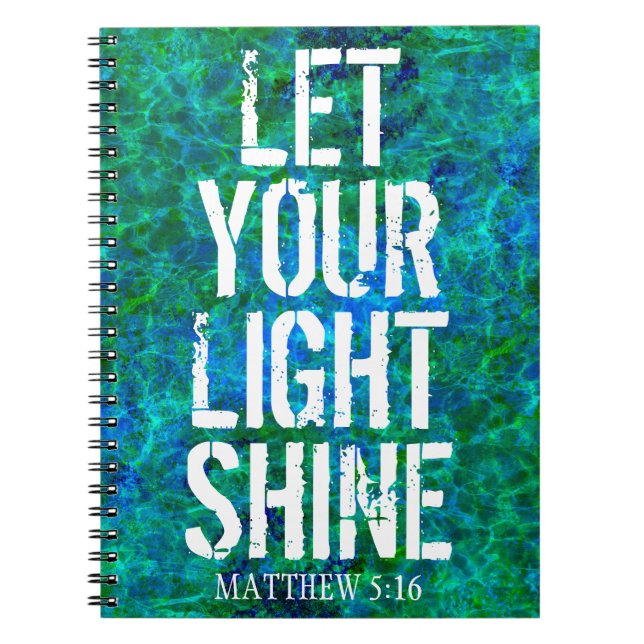 LET YOUR LIGHT SHINE   NOTEBOOK (Front)