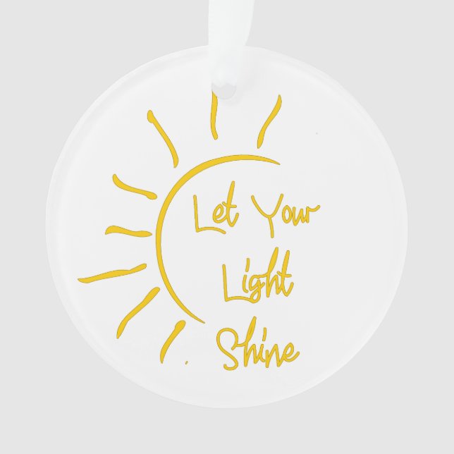 Let your light shine ornament (Front)