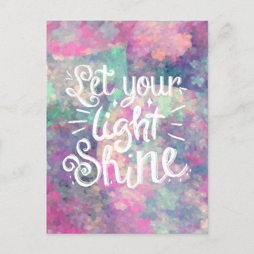 Let Your Light Shine Quote _ Abstract Watercolor Postcard