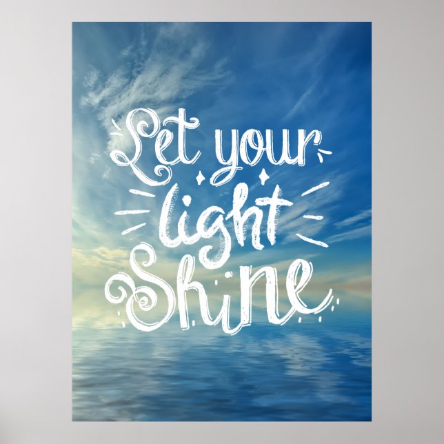 Let Your Light Shine Quote - Big Skies Poster (Front)
