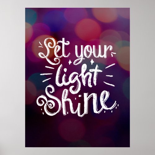 Let Your Light Shine Quote _ Colourful Lights Poster