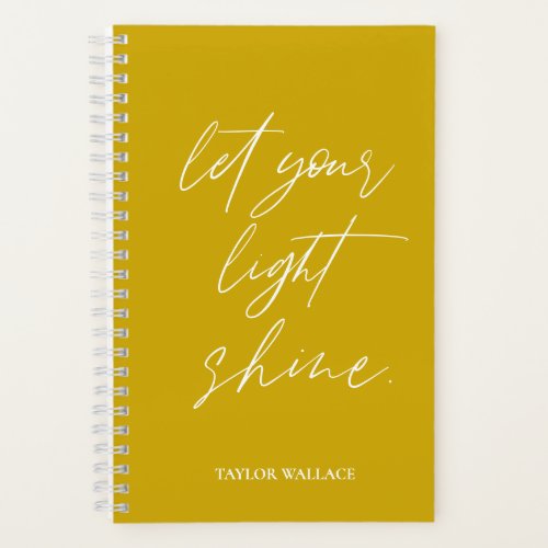 Let Your Light Shine quote Personalized Mustard Notebook