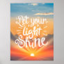 Let Your Light Shine Quote - Sunrise Sky Poster