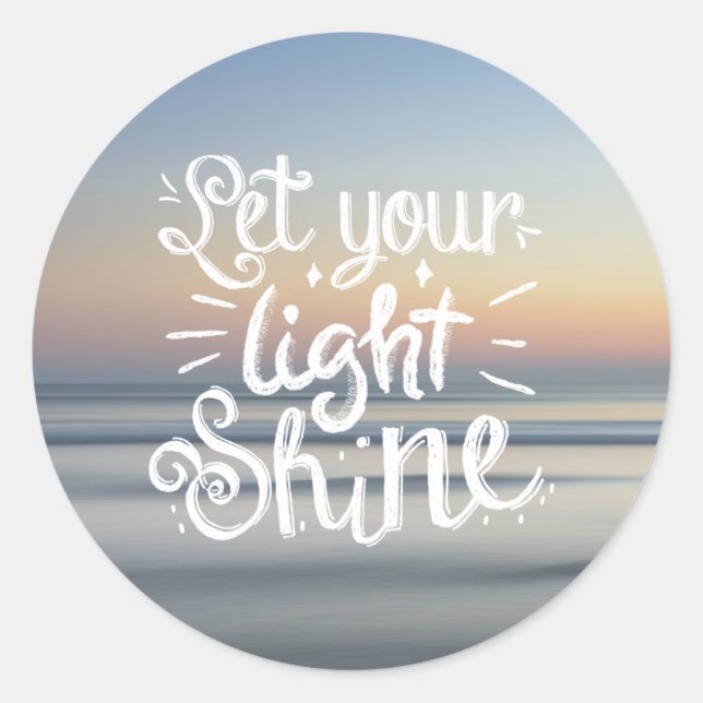 Let Your Light Shine Quote - Sunset Ocean Classic Round Sticker (Front)