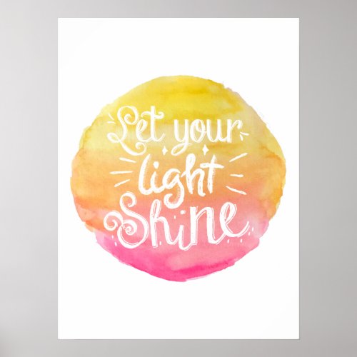 Let Your Light Shine Quote _ Watercolour Poster