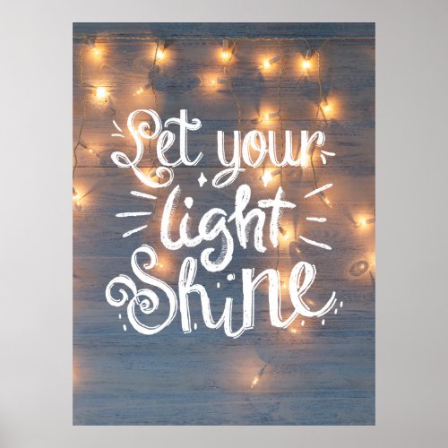 Let Your Light Shine Quote _ White Fairy Lights Poster
