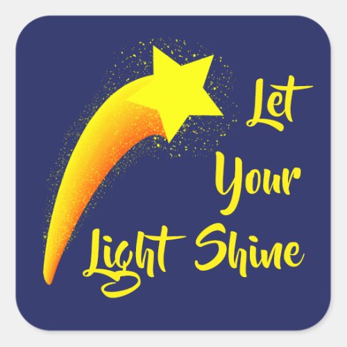 Let Your Light Shine Shooting Star Square Sticker