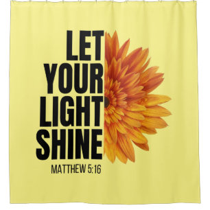 LET YOUR LIGHT SHINE SHOWER CURTAIN