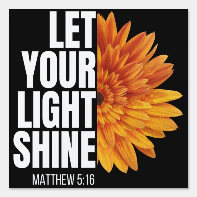 LET YOUR LIGHT SHINE   SIGN (Front)