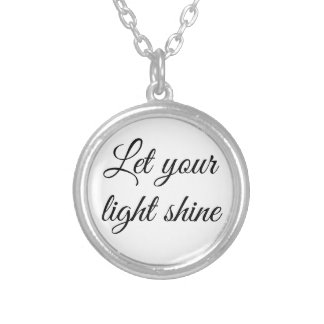 Let Your Light Shine  Silver Plated Necklace