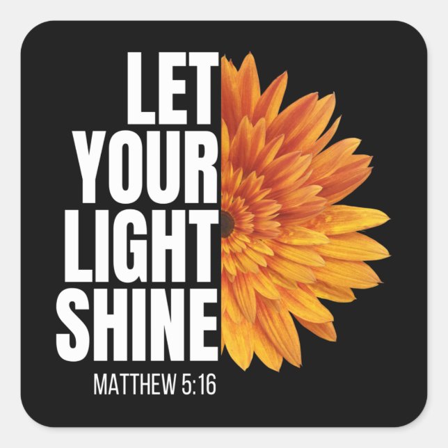 LET YOUR LIGHT SHINE  SQUARE STICKER (Front)