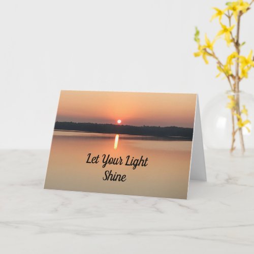 Let Your Light Shine Sunset Greeting Card