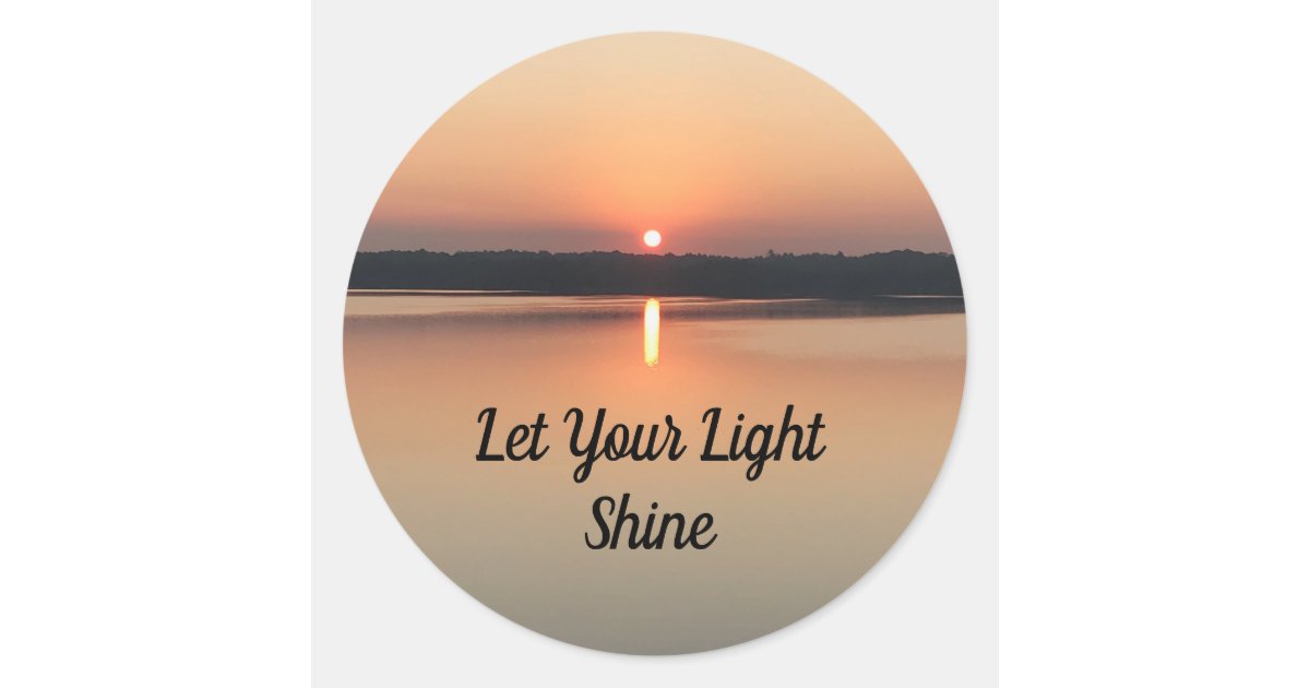 Let Your Light Shine Sunset Inspiration Sticker | Zazzle