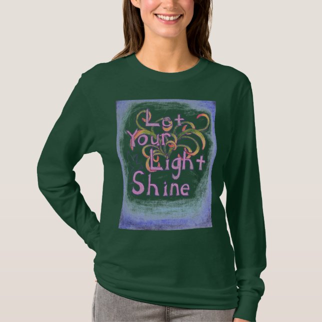 Let your Light Shine T-Shirt (Front)