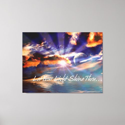 Let Your Light Shine Thru Art  Wrapped Canvas