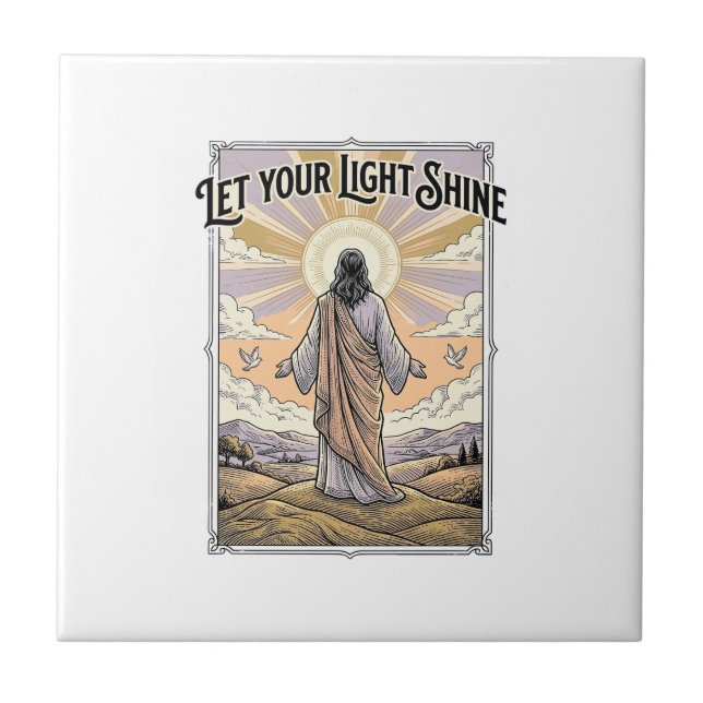 Let Your Light Shine Vintage Faith Ceramic Tile (Front)