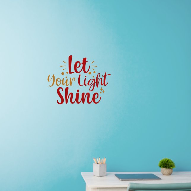 Let Your Light Shine  Wall Decal (Home Office)