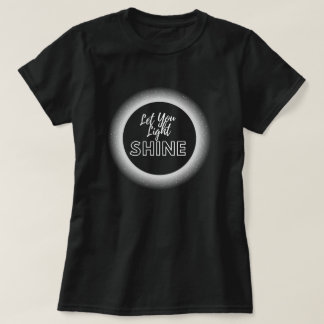 Let Your Light Shine White Glow T-Shirt