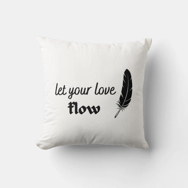 Let Your Love Flow Throw Pillow (Front)