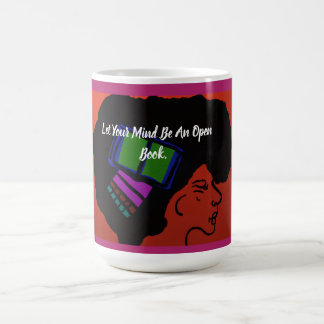 Let Your Mind Be An Open Book Coffee Mug