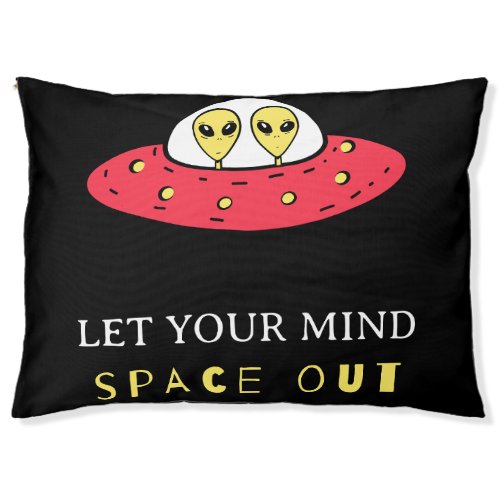 Let Your Mind Space Out  Little GreenYellow Men Pet Bed