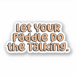 Let Your Paddle do the Talking Orange Pickleball  Sticker