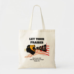 LET YOUR PRAISES ROAR Christian Tote Bag