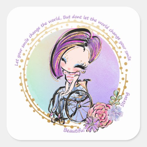 Let Your Smile Change The World Wheelchair Woman Square Sticker