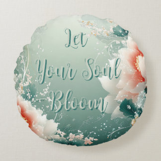 Let Your Soul Bloom Floral Round Pillow