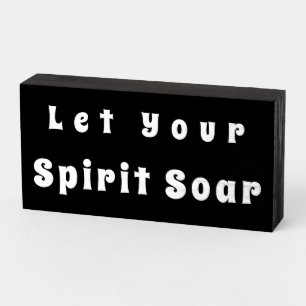 "Let Your Spirit Soar" Encouragement Wood Box Sign