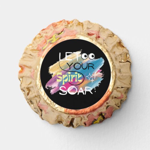 Let Your Spirit Soar Motivation  Reeses Peanut Butter Cups