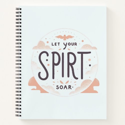 Let Your Spirit Soar Notebook