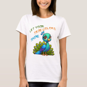 Let Your True Colors Shine Peacock Art T-Shirt
