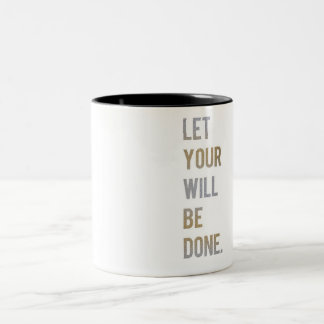 Let Your Will Be Done Two-Tone Coffee Mug