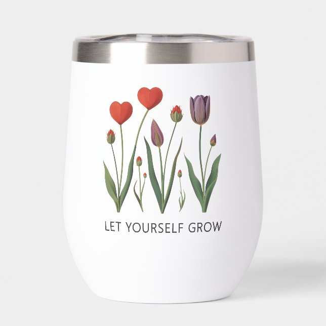 Let Yourself Grow Floral Heart Tulips Art Thermal Wine Tumbler (Back)