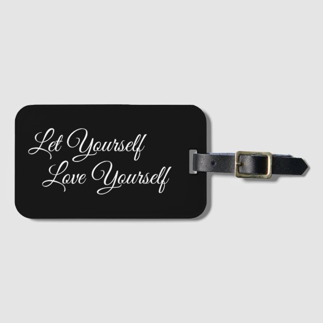 Let Yourself Love Yourself Luggage Tag (Front Horizontal)