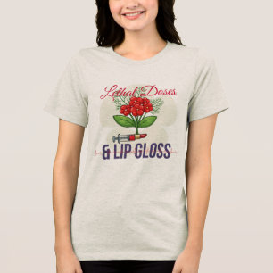 Lethal Doses & Lip Gloss-Girly Nurse Graphic Humor Tri-Blend Shirt