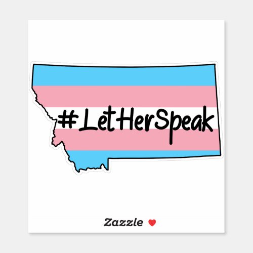 LetHerSpeak Zooey Zephyr Montana Sticker