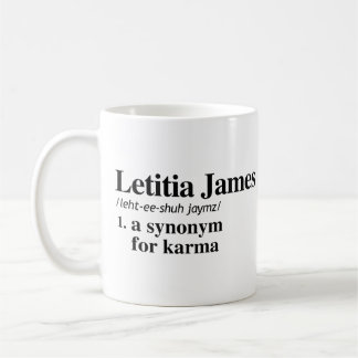 Letitia James Definition: Synonym for Karma Coffee Mug