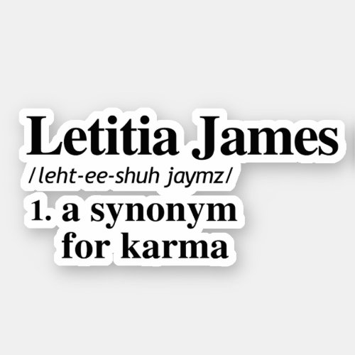 Letitia James Definition Synonym for Karma Sticker