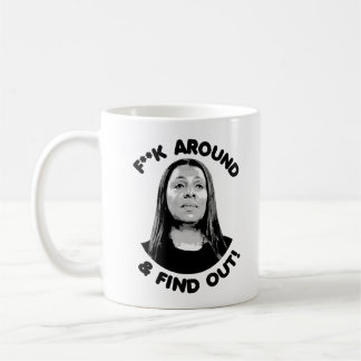 Letitia James - F Around and Find Out Coffee Mug