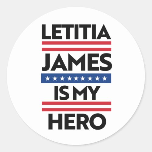 Letitia James is my Hero Classic Round Sticker