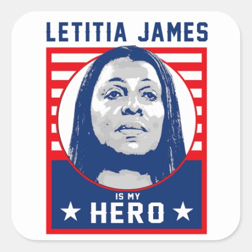 Letitia James is my Hero Square Sticker
