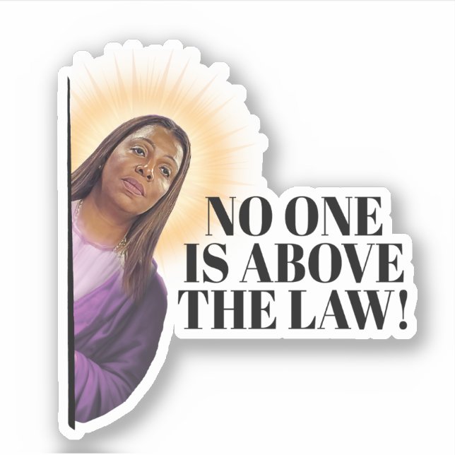 Letitia James Quote - No one is above the law Sticker (Front)