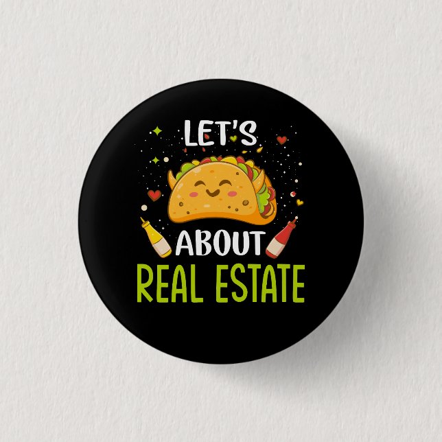 Lets About Real Estate Taco Bout Tacos Mexican Foo Button (Front)