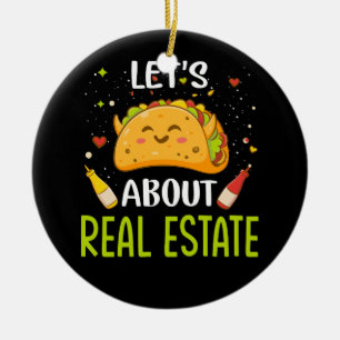 Lets About Real Estate Taco Bout Tacos Mexican Foo Ceramic Ornament