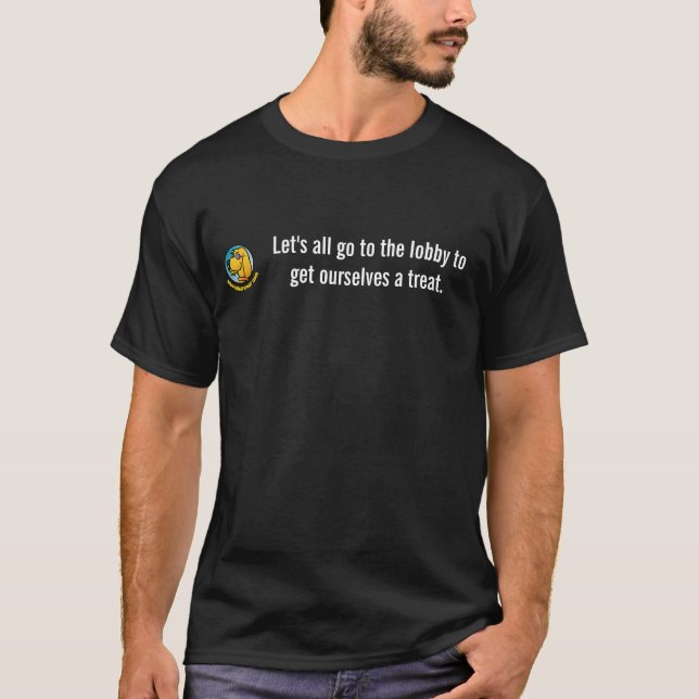 "Let's All Go to the Lobby" dark t-shirt (Front)
