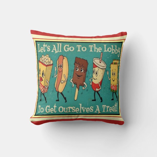"Let's All Go to The Lobby" Throw Pillow (Front)