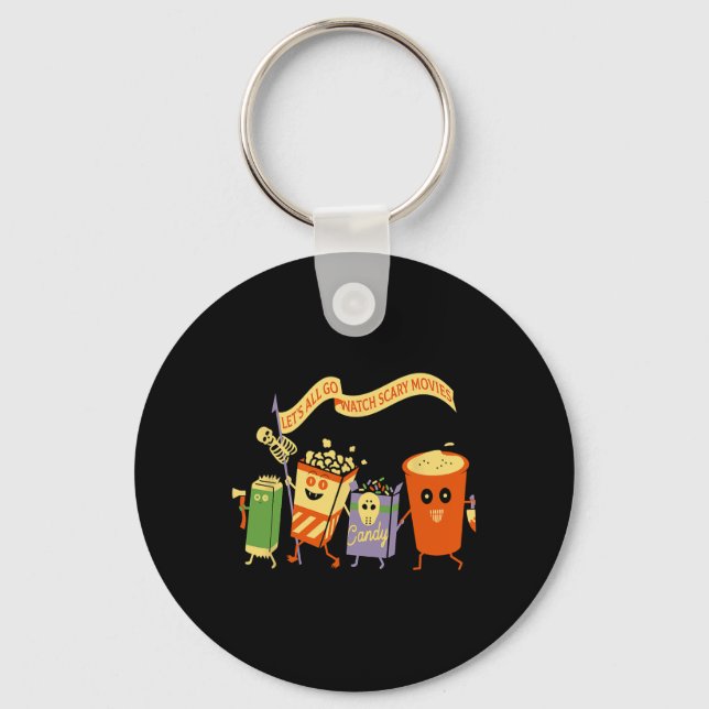 Let's All Go Watch Scary Movies Funny Popcoin Hall Keychain (Front)